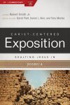 Exalting Jesus in Joshua: Christ-Centered Exposition Commentary (CCEC)