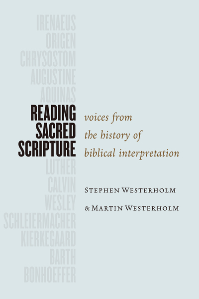 Reading Sacred Scripture: Voices from the History of Biblical Interpretation