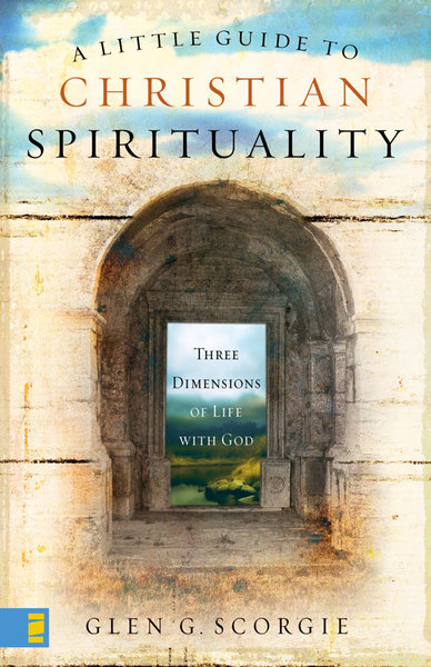 Little Guide to Christian Spirituality: Three Dimensions of Life with God