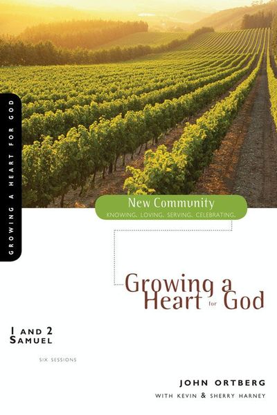 1 and 2 Samuel: Growing a Heart for God