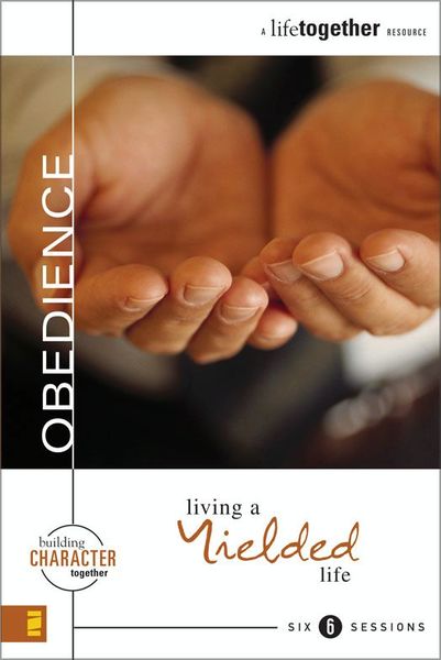 Obedience: Living a Yielded Life