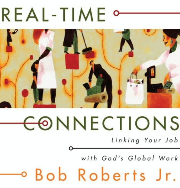 Real-Time Connections: Linking Your Job with God's Global Work