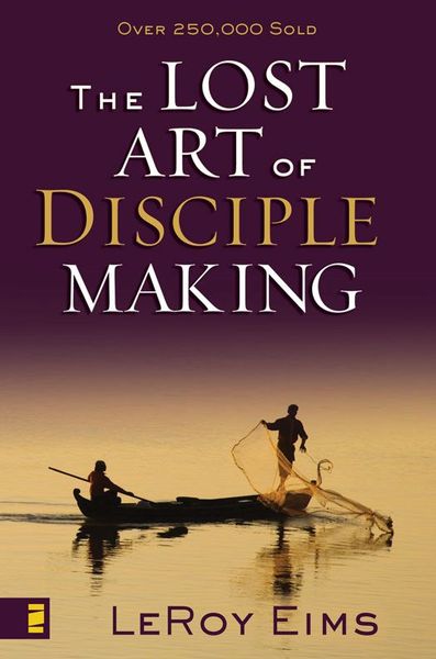 Lost Art of Disciple Making