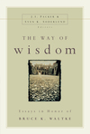 Way of Wisdom: Essays in Honor of Bruce K. Waltke