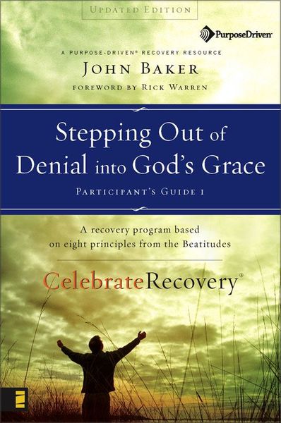 Stepping Out of Denial into God's Grace Participant's Guide 1: A Recovery Program Based on Eight Principles from the Beatitudes