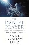Daniel Prayer: Prayer That Moves Heaven and Changes Nations