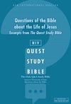 NIV, Questions of the Bible about the Life of Jesus: Excerpts from The Quest Study Bible
