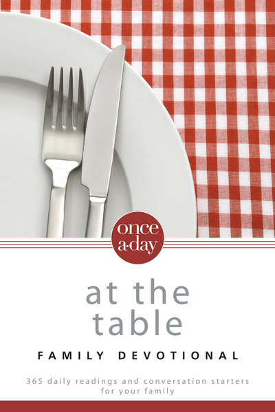 NIV, Once-A-Day: At the Table Family Devotional: 365 Daily Readings and Conversation Starters for Your Family