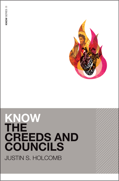 Know the Creeds and Councils