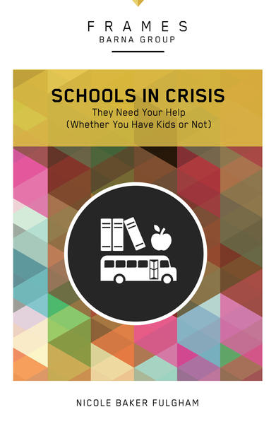 Schools in Crisis: They Need Your Help (Whether You Have Kids or Not)