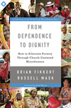 From Dependence to Dignity: How to Alleviate Poverty through Church-Centered Microfinance