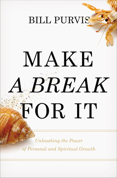 Make a Break for It: Unleashing the Power of Personal and Spiritual Growth