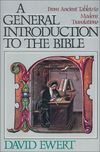 General Introduction to the Bible: From Ancient Tablets to Modern Translations
