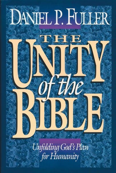 Unity of the Bible: Unfolding God's Plan for Humanity
