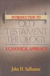 Introduction to Old Testament Theology: A Canonical Approach