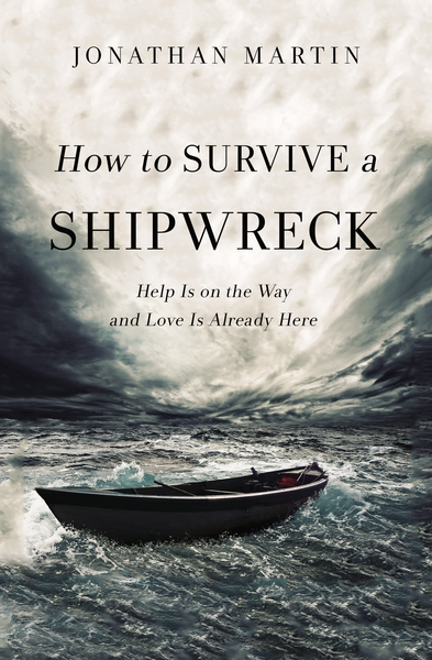 How to Survive a Shipwreck: Help Is On the Way and Love Is Already Here