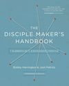 Disciple Maker's Handbook: Seven Elements of a Discipleship Lifestyle