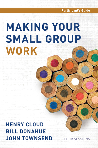 Making Your Small Group Work Participant's Guide