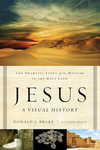 Jesus, A Visual History: The Dramatic Story of the Messiah in the Holy Land