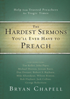 Hardest Sermons You'll Ever Have to Preach: Help from Trusted Preachers for Tragic Times