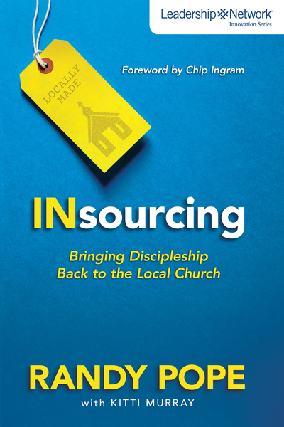 Insourcing: Bringing Discipleship Back to the Local Church