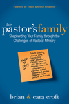 Pastor's Family: Shepherding Your Family through the Challenges of Pastoral Ministry