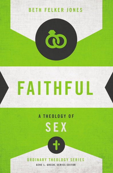 Faithful: A Theology of Sex