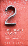 Heart of Love: Obeying God's Two Great Commandments