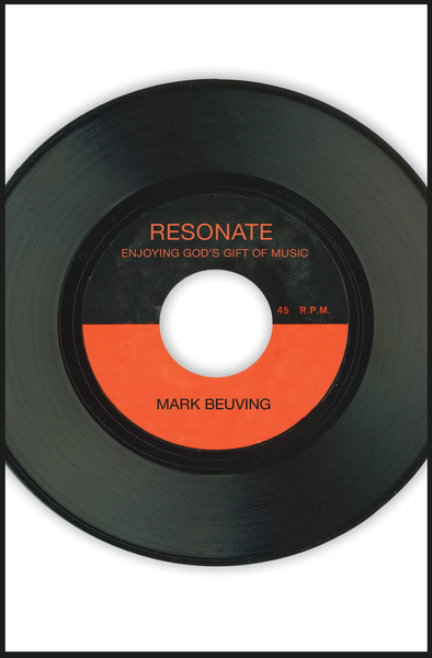 Resonate: Enjoying God's Gift of Music