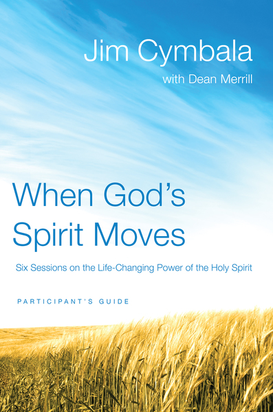 When God's Spirit Moves Bible Study Participant's Guide: Six Sessions on the Life-Changing Power of the Holy Spirit