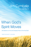 When God's Spirit Moves Bible Study Participant's Guide: Six Sessions on the Life-Changing Power of the Holy Spirit
