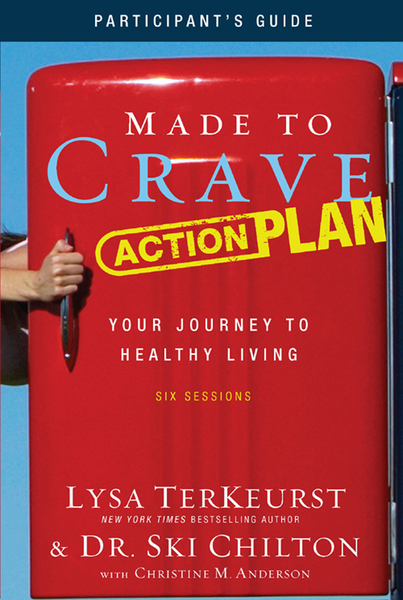 Made to Crave Action Plan Participant's Guide