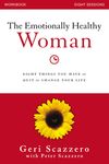 Emotionally Healthy Woman Workbook: Eight Things You Have to Quit to Change Your Life