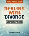 Dealing with Divorce Participant's Guide