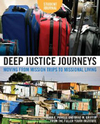 Deep Justice Journeys Student Journal: Moving from Mission Trips to Missional Living