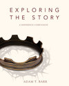Exploring the Story: A Reference Companion
