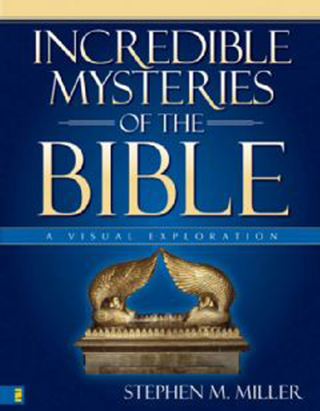 Incredible Mysteries of the Bible: A Visual Exploration