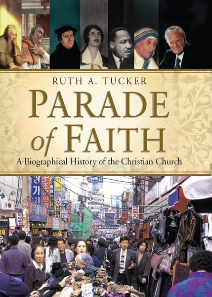 Parade of Faith: A Biographical History of the Christian Church