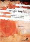 Tough Topics: 600 Questions That Will Take Your Students Beneath the Surface