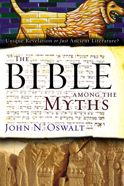 Bible among the Myths: Unique Revelation or Just Ancient Literature?
