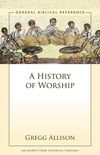 History of Worship: A Zondervan Digital Short
