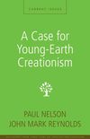 Case for Young-Earth Creationism: A Zondervan Digital Short