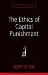 Ethics of Capital Punishment: A Zondervan Digital Short