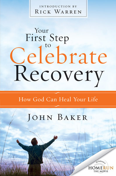 Your First Step to Celebrate Recovery: How God Can Heal Your Life