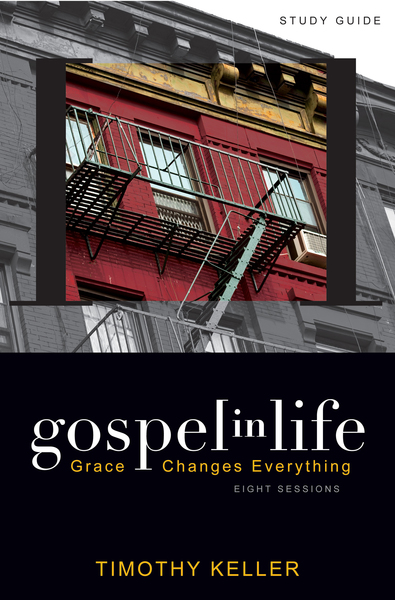 Gospel in Life Study Guide: Grace Changes Everything