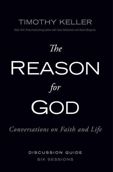 Reason for God Discussion Guide: Conversations on Faith and Life