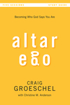 Altar Ego Bible Study Guide: Becoming Who God Says You Are