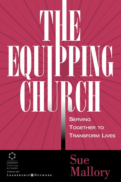 Equipping Church: Serving Together to Transform Lives