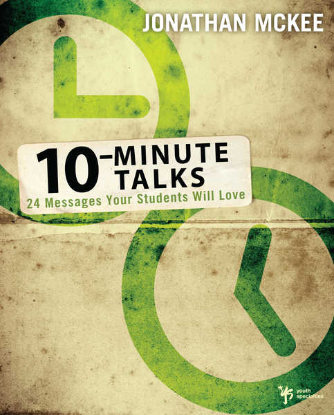 10-Minute Talks: 24 Messages Your Students Will Love