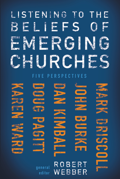 Listening to the Beliefs of Emerging Churches: Five Perspectives